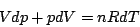 \begin{displaymath}Vdp+pdV=nRdT\end{displaymath}