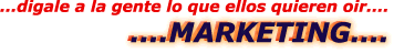 ...digale a la gente lo que ellos quieren oir....


