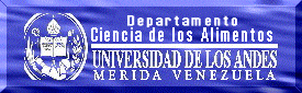 Universidad de Los Andes. Facultad de Farmacia. Departamento Ciencias de Los Alimentos. M�rida - Venezuela