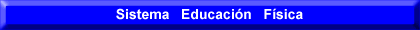 Ir a Sistema Educ. F&iacute;sica