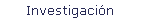 Investigaci�n