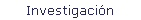 Investigaci�n